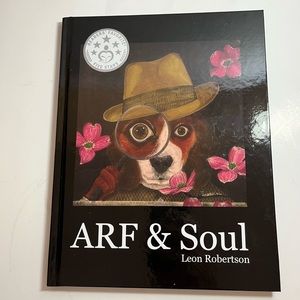 Leon Robertson SIGNED AUTOGRAPHED ARF & Soul Book Dog Art